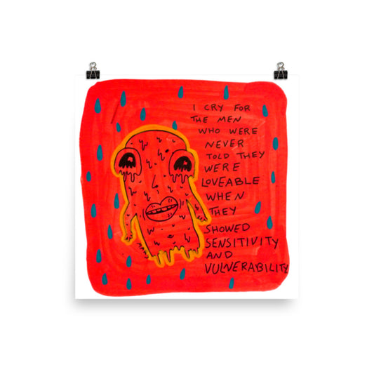 I cry for the men... print