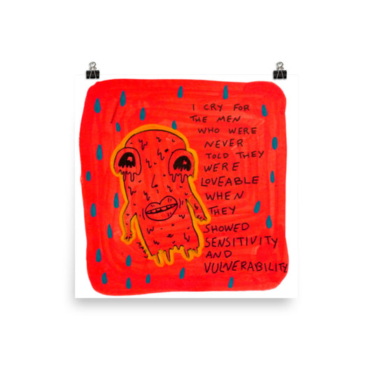 I cry for the men... print