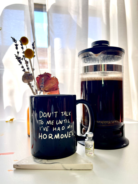 Don't talk to me until i've had my hormones mug