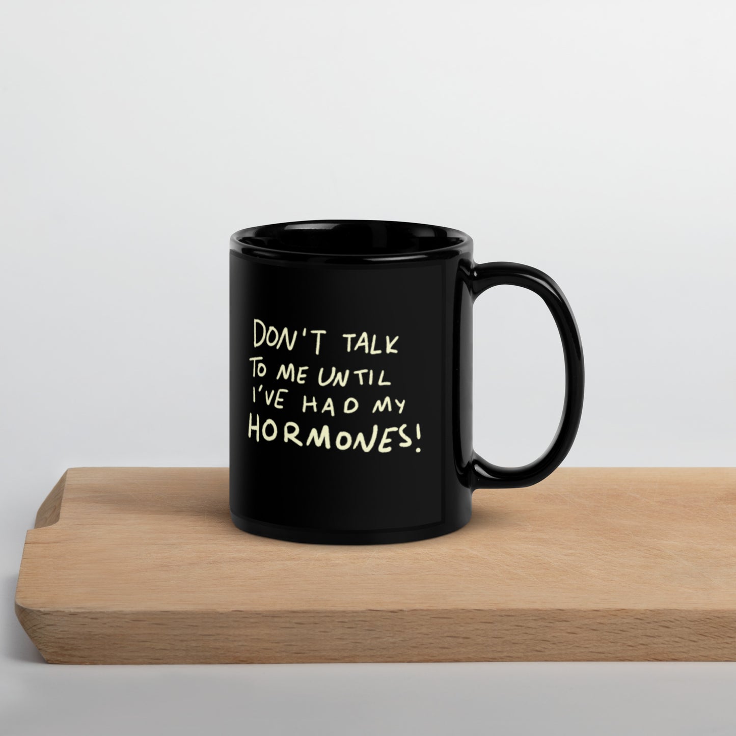 Don't talk to me until i've had my hormones mug