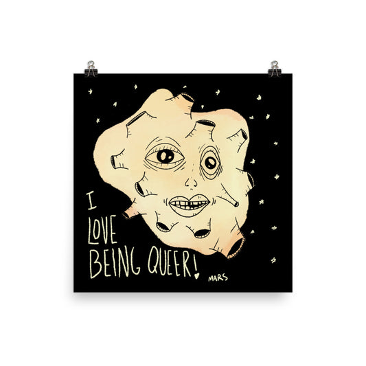 I LOVE BEING QUEER PRINT