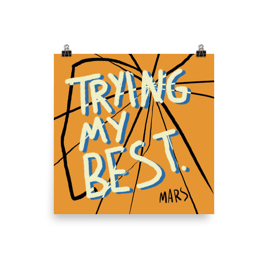 TRYING MY BEST PRINT