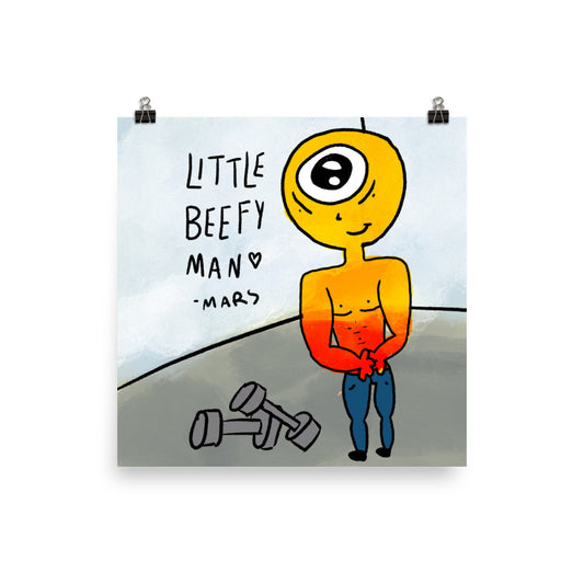 Little Beefy Man Print
