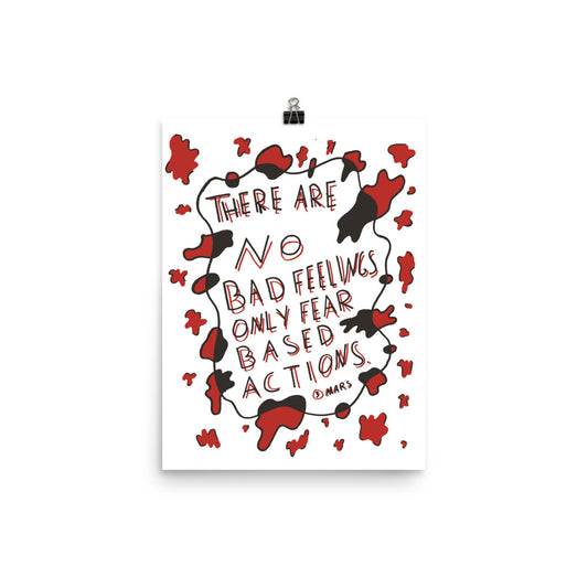 NO BAD FEELINGS - PRINT