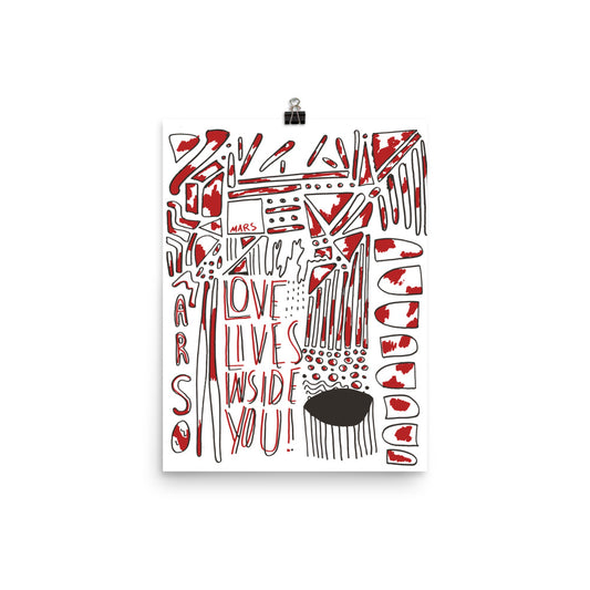 LOVE LIVES INSIDE PRINT