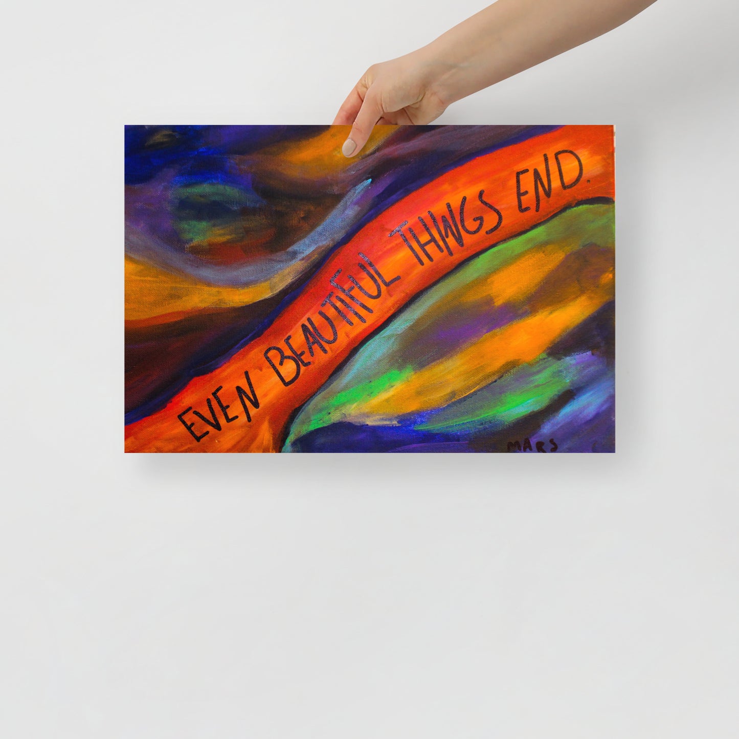 Even Beautiful Things End Print