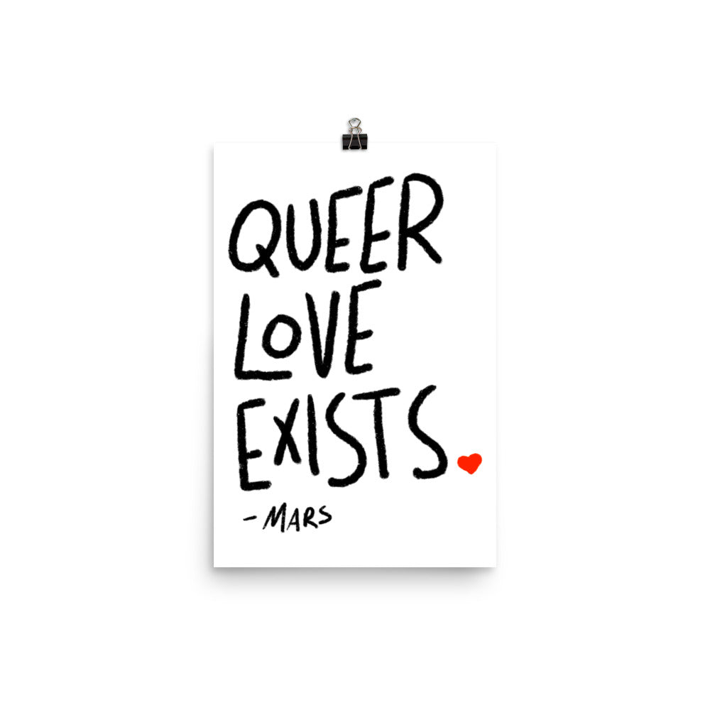 QUEER LOVE EXISTS PRINT