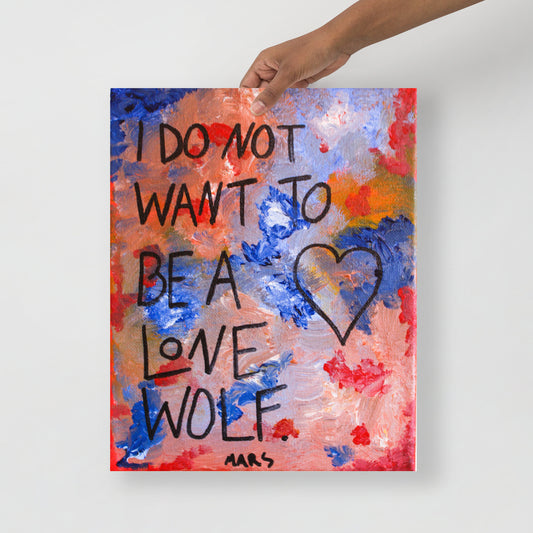 I do not want to be a lone wolf print