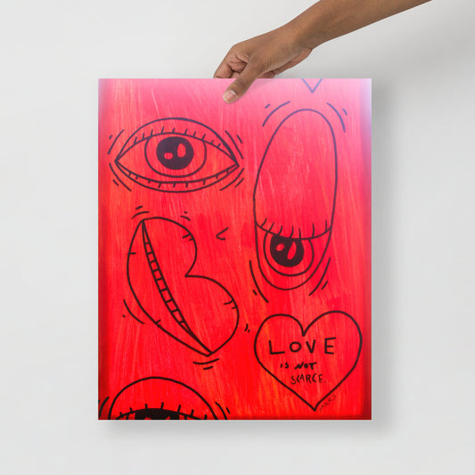 Love is not scarce print