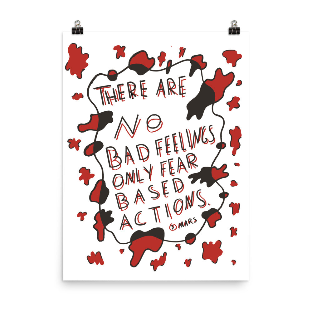 NO BAD FEELINGS - PRINT