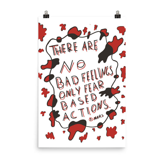 NO BAD FEELINGS - PRINT
