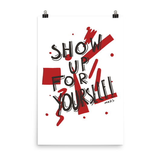 SHOW UP FOR YOURSELF PRINT