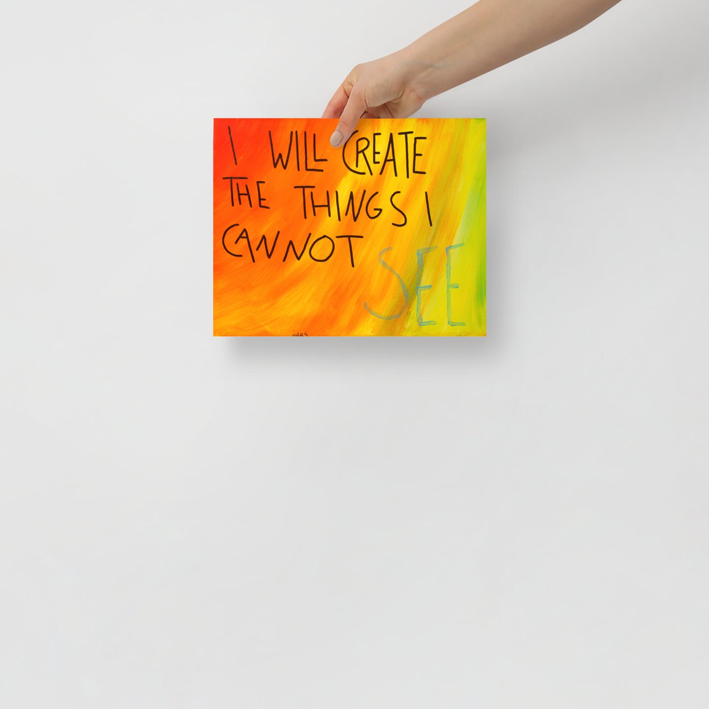 I will create the things I cannot see print