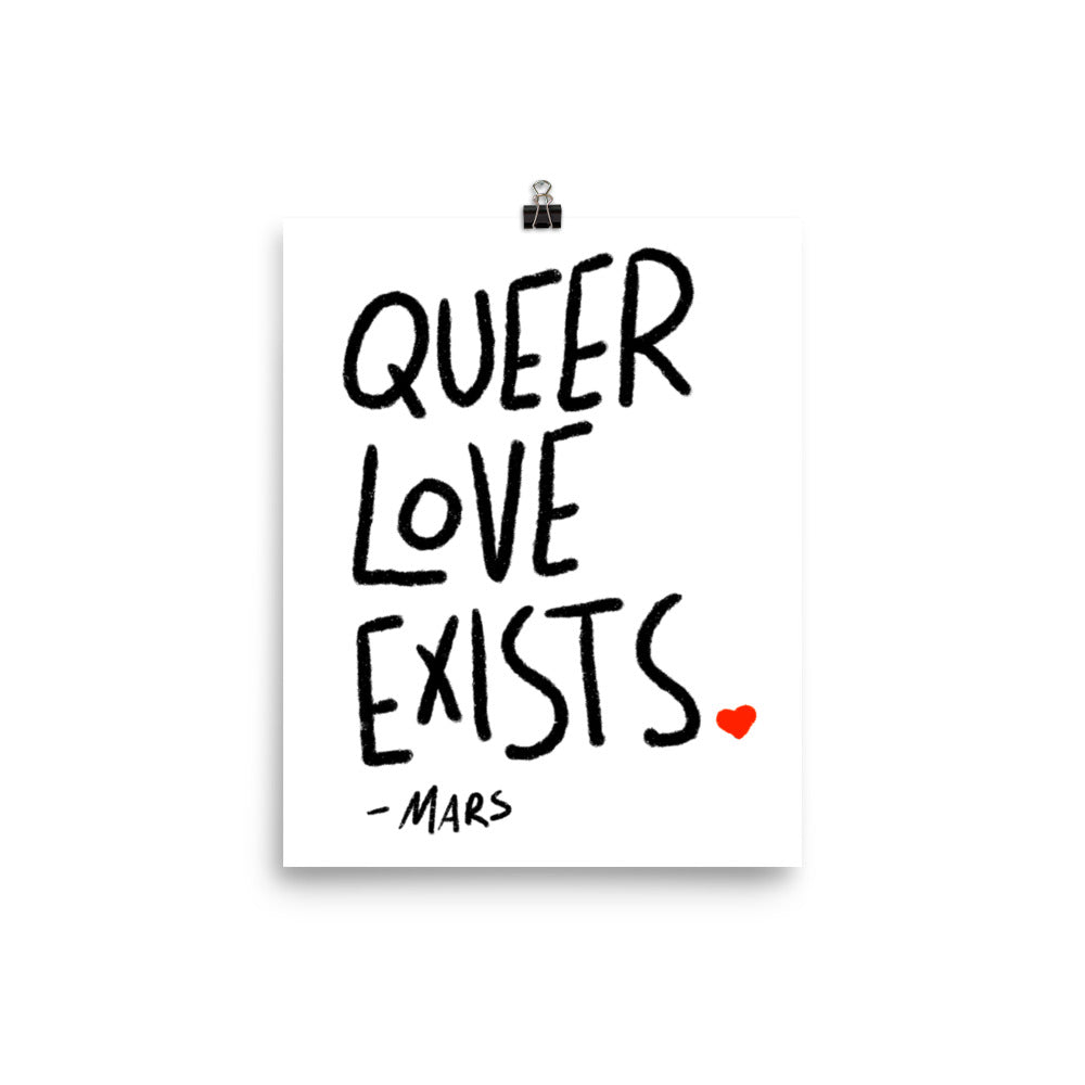 QUEER LOVE EXISTS PRINT