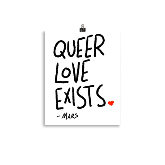 QUEER LOVE EXISTS PRINT