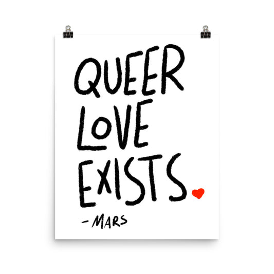 QUEER LOVE EXISTS PRINT
