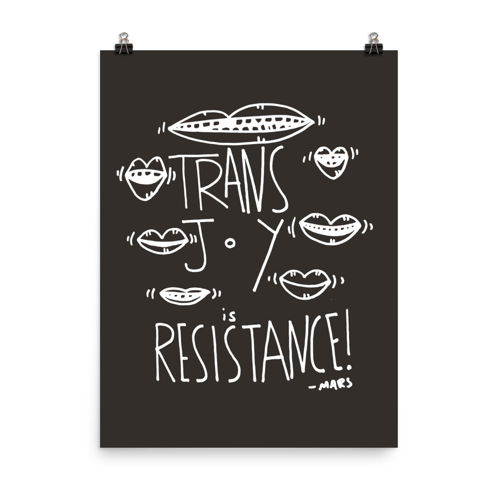 TRANS JOY IS RESISTANCE PRINT