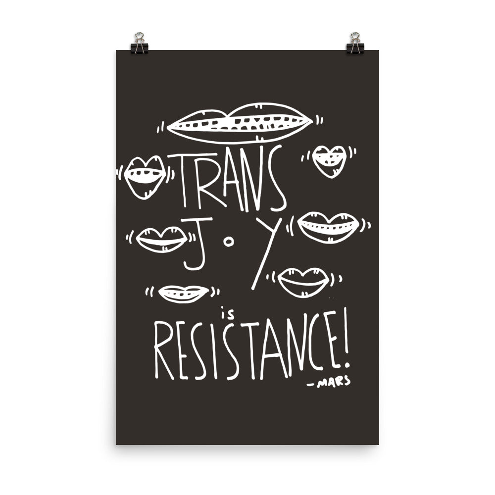 TRANS JOY IS RESISTANCE PRINT