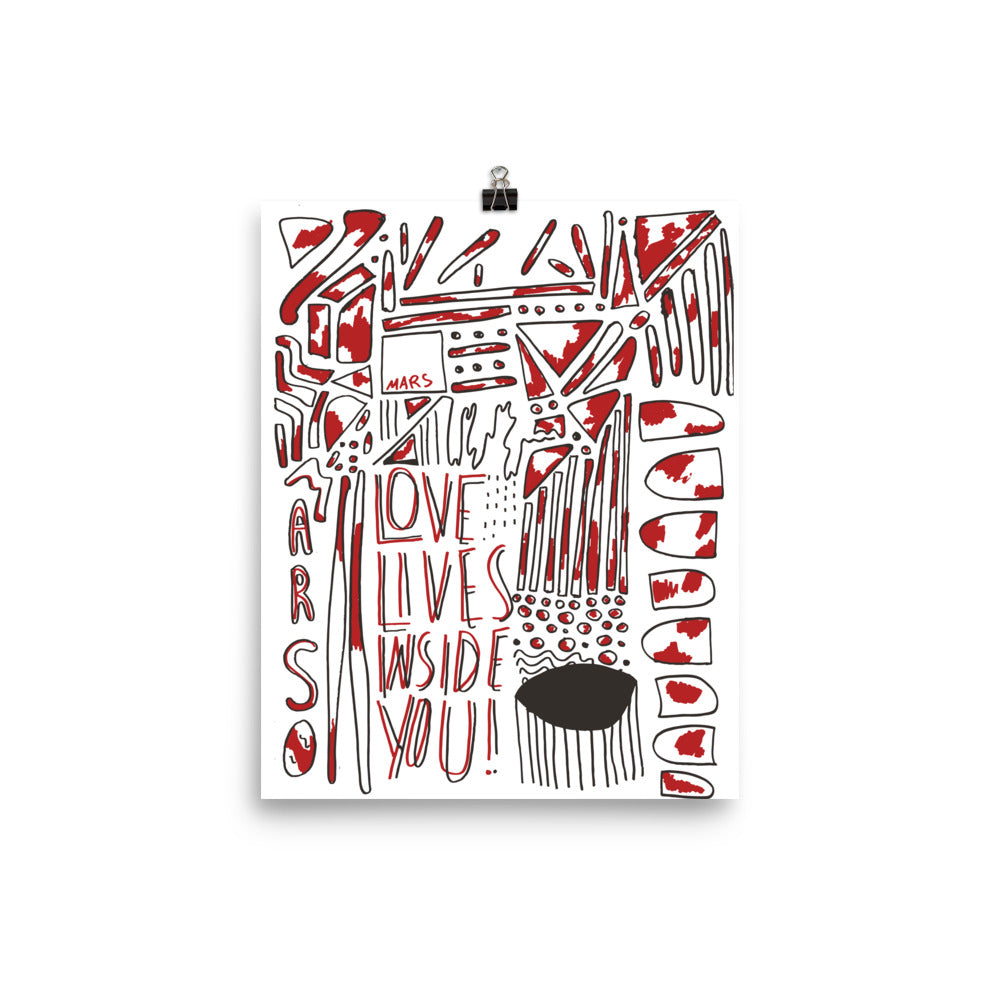LOVE LIVES INSIDE PRINT